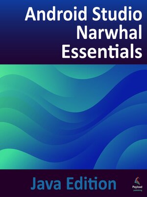 cover image of Android Studio Narwhal Essentials--Java Edition
